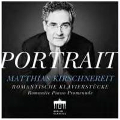 마티아스 키르슈네라이트 - 낭만파 피아노 작품집 (Matthias Kirschnereit Portrait - Romantic Piano Promenade)(CD) - Matthias Kirschnereit