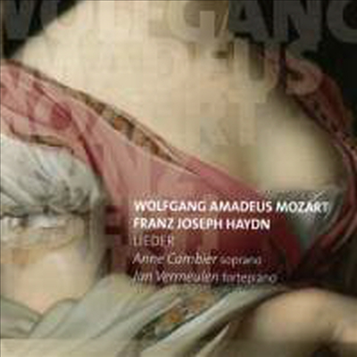 모차르트 & 하이든: 가곡집 (Mozart & Haydn: Lieder)(CD) - Anne Cambier