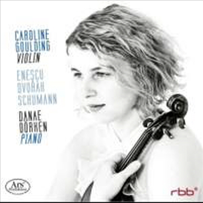 드보르작, 슈만 &amp; 에네스쿠: 바이올린과 피아노를 위한 작품집 (Dvorak, Enescu &amp; Schumann: Works for Violin and Piano)(CD) - Caroline Goulding