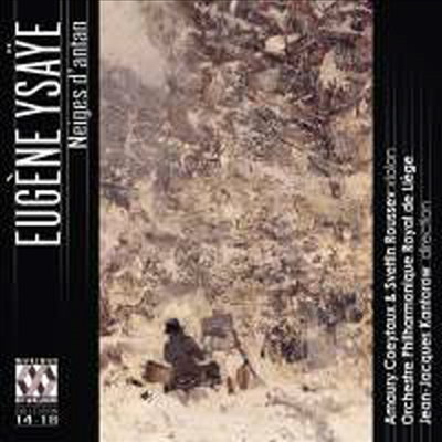 이자이: 바이올린과 관현악을 위한 작품집 (Neiges D&#39;antan - Ysaye: Works for Violin and Orchestral)(CD) - Svetlin Roussev