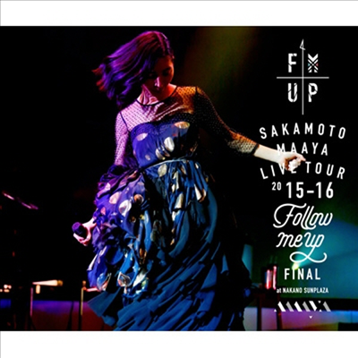 Sakamoto Maaya (사카모토 마아야) - Follow Me Up Final At 中野サンプラザ (2CD+1DVD) (초회한정반)