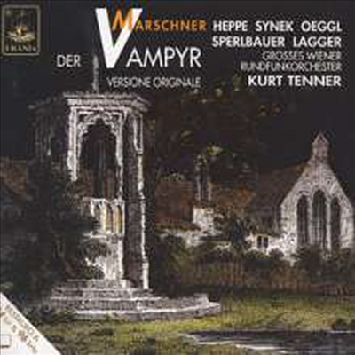 마르슈너: 오페라 &#39;벰파이어&#39; (Marschner: Opera &#39;Der Vampyr&#39;) (2CD) - Kurt Tenner