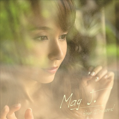 May J. (메이 제이) - Have Dreams! (CD+DVD) (초회한정반)