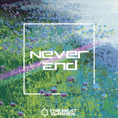 The Beat Garden (더 비트 가든) - Never End (CD+DVD) (초회한정반 B)