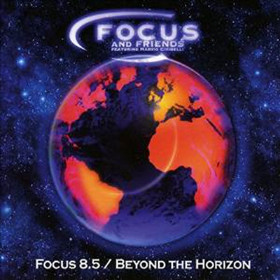 Focus Feat. Marvio Ciribelli - Focus 8.5 / Beyond The Horizon (CD)