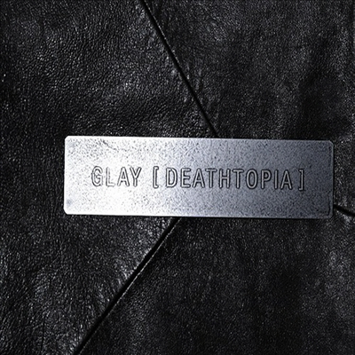 Glay (글레이) - Deathtopia (CD)