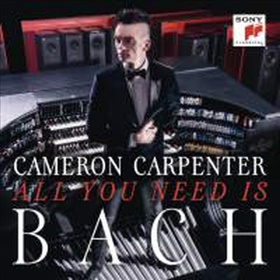 카메론 카펜터가 연주하는 바흐 (Cameron Carpenter - All you need is Bach)(CD) - Cameron Carpenter