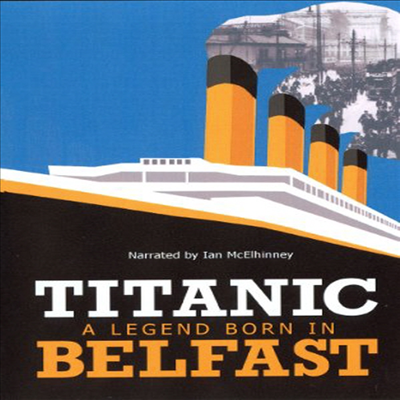 Titanic: A Legend Born In Belfast (타이타닉: 어 레전드 본 인 벨파스트)(한글무자막)(한글무자막)(DVD)