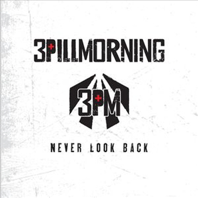 3 Pill Morning - Never Look Back (CD)
