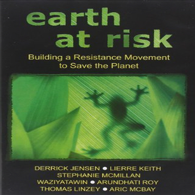 Earth At Risk: Building A Resistance Movement To Save The Planet (얼스 앳 리스크)(한글무자막)(한글무자막)(DVD)