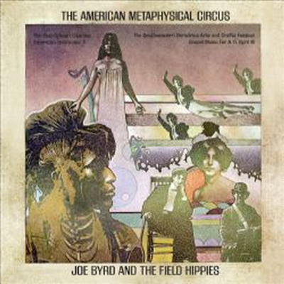 Joe Byrd &amp; The Field Hippies - American Metaphysical Circus (Remastered)(CD)