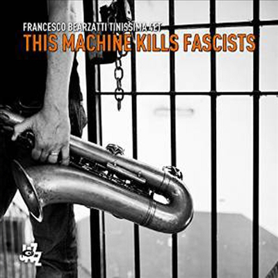 Francesco Bearzatti - This Machine Kills Fascists (CD)