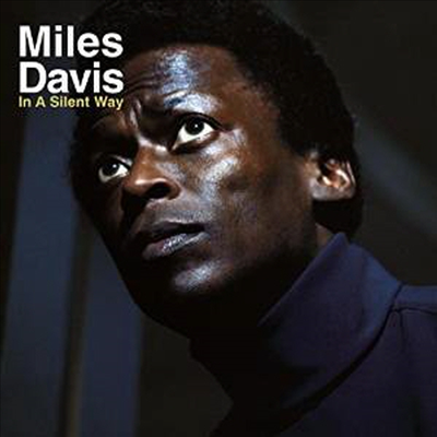 Miles Davis - In A Silent Way (180g Vinyl LP)