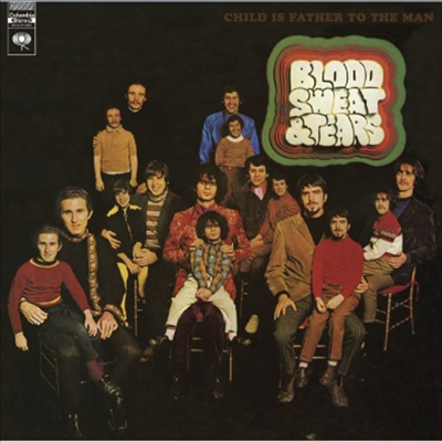 Blood, Sweat &amp; Tears - Child Is Father To The Man (180g Vinyl LP)