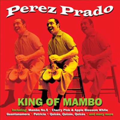 Perez Prado - King Of Mambo (2CD)