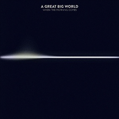 A Great Big World - When The Morning Comes (CD)