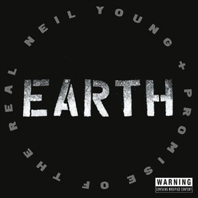 Neil Young + Promise Of The Real - Earth (Deluxe Edition)(2CD)