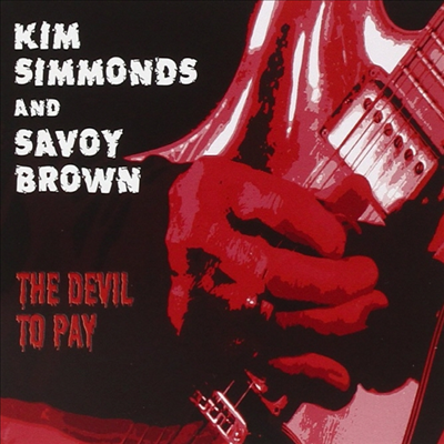 Savoy Brown & Kim Simmonds - Devil To Pay (CD)
