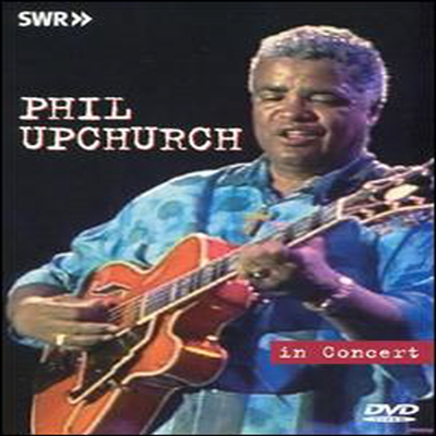 Phil Upchurch - In Concert (지역코드1)(DVD)(2005)