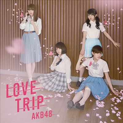 AKB48 - Love Trip / しあわせを分けなさい (CD+DVD) (Type E)