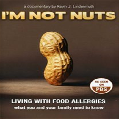 I&#39;m Not Nuts: Living With Food Allergies (아임 낫 너츠: 리빙 위드 푸드 알레르기스)(지역코드1)(한글무자막)(DVD)