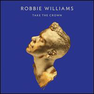 Robbie Williams - Take The Crown (CD)