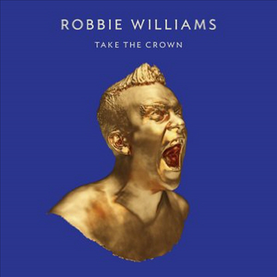 Robbie Williams - Take The Crown (Special Packaging)(CD)