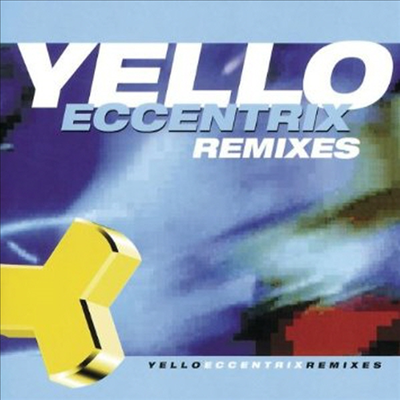 Yello - Eccentrix Remixes (CD)