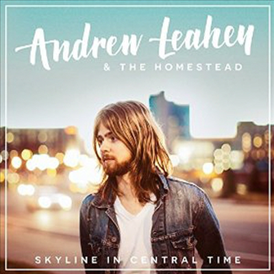 Andrew Leahey - Skyline In Central Time (CD)