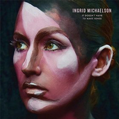 Ingrid Michaelson - It Doesn&#39;t Have To Make Sense (Digipack)(CD)