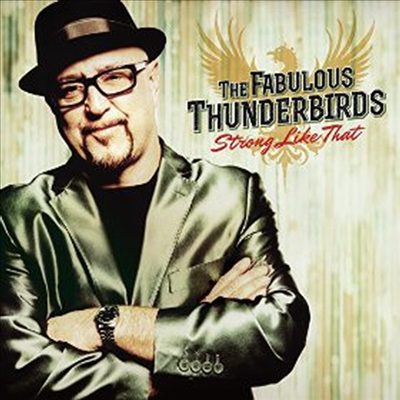 Fabulous Thunderbirds - Strong Like That (CD)