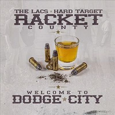 Racket County, The Lacs & Hard Target - Welcome To Dodge City (CD)