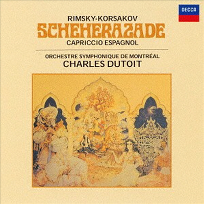 림스키-코르사코프: 세헤라자데, 스페인 기상곡 (Rimsky-Korsakov: Scheherazade, Capriccio Espagnol) (SHM-CD)(일본반) - Charles Dutoit