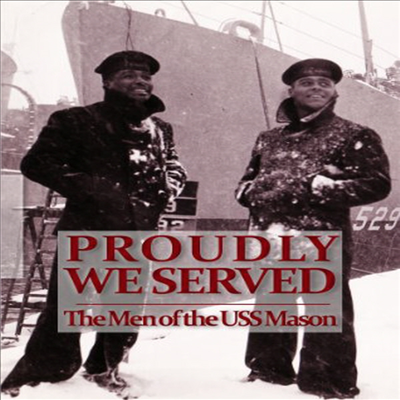 Proudly We Serve: The Men Of The Uss Mason (프라우들리 위 서브드)(지역코드1)(한글무자막)(DVD)