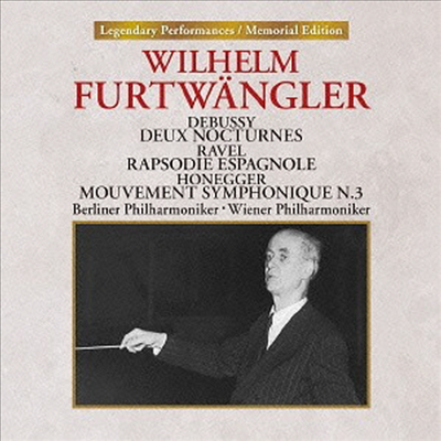 드뷔시: 야상곡, 라벨: 스페인 광시곡, 오네거: 교향적 악장 3번 (Debussy: Deux Noctornes, Ravel: Rapsodie Espagnole, Honegger: Mouvement Symphonique N.3) (UHQCD)(일본반) - Wilhelm Furtwangler