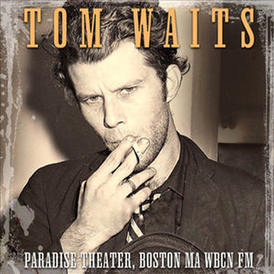 Tom Waits - Paradise Theater, Boston MA WBCN FM (CD)