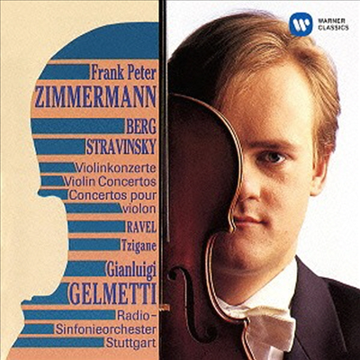 베르크, 스타라빈스키: 바이올린 협주곡, 라벨: 치간느 (Berg, Stravinsky: Violin Concerto, Ravel: Tzigane) (일본반)(CD) - Frank Peter Zimmermann