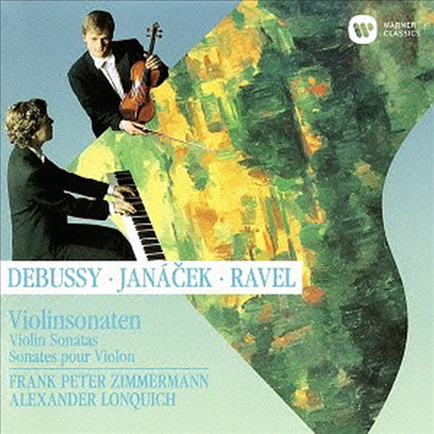 드뷔시, 라벨, 야나첵: 바이올린 소나타 (Debussy, Janacek, Ravel: Violin Sonatas) (일본반)(CD) - Frank Peter Zimmermann