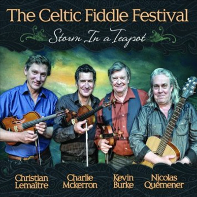 Celtic Fiddle Festival - Storm In A Teapot (CD)