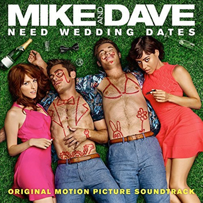 O.S.T. - Mike &amp; Dave Need Wedding Dates (마이크 앤 데이브 니드 웨딩 데이츠)(CD)