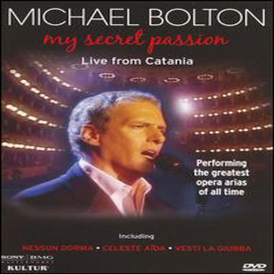 Michael Bolton - My Secret Passion / Donizetti, Puccini, Massenet, Verdi (지역코드1)(DVD)(2007)