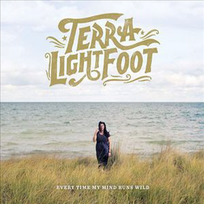 Terra Lightfoot - Every Time My Mind Runs Wild (CD)