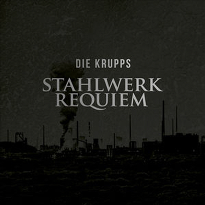 Die Krupps - Stahlwerkrequiem (CD)