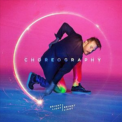 Bright Light Bright Light - Choreography (CD)