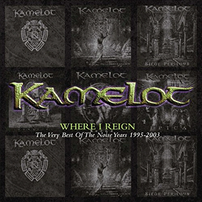 Kamelot - Where I Reign: Very Best Of Noise Years 1995-2003 (CD)