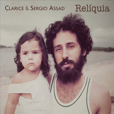 Clarice &amp; Sergio Assad - Relmquia (CD)