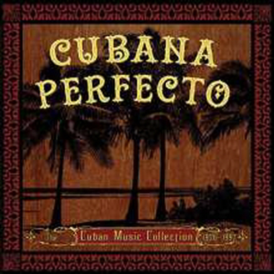 Various Artists - Cubana Perfecto - Cuban Music Collection (4CD Boxset)