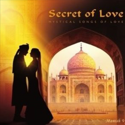 Manish Vyas - Secret Of Love: Mystical Songs Of Love (Digipack)(CD)