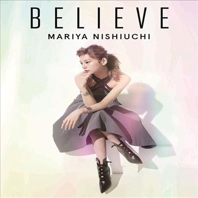 Nishiuchi Mariya (니시우치 마리야) - Believe (CD+Photobook) (초회생산한정반)(CD)