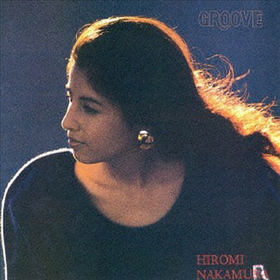 Hiromi Nakamura - Groove (Ltd. Ed)(UHQCD)(일본반)